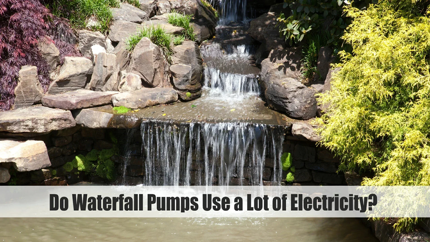 do waterfall pumps use a lot of electricity